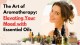 Essential Oils for Aromatherapy and Mental Health