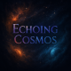 Echoing Cosmos