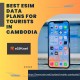 Best eSIM for Cambodia Travel | eSIM.net