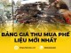 Giá thu mua phế liệu mới nhất