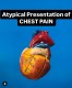 Atypical Presentation of Chest Pain