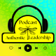 Authentic Leadership Podcast